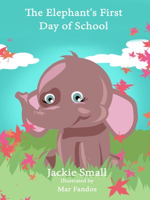 cover image of The Elephant's First Day of School